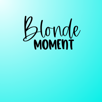 Blonde Moment