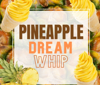 Pineapple Dream Whip